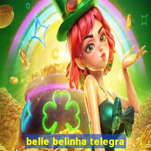 belle belinha telegra